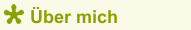 &Uuml;ber mich